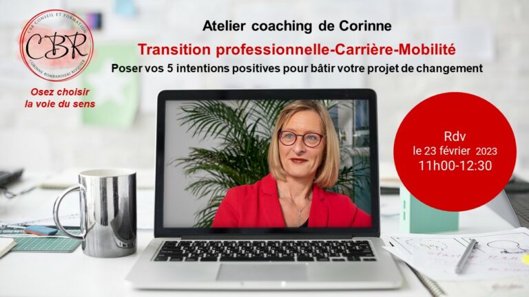 Atelier coaching de groupe – réussir vos premiers pas vers le changement- projet professionnel-parcours-transition-